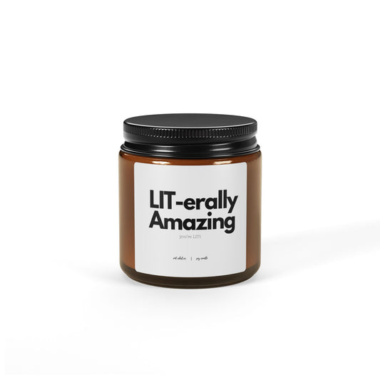 LIT-erally Amazing Scented Soy Candle