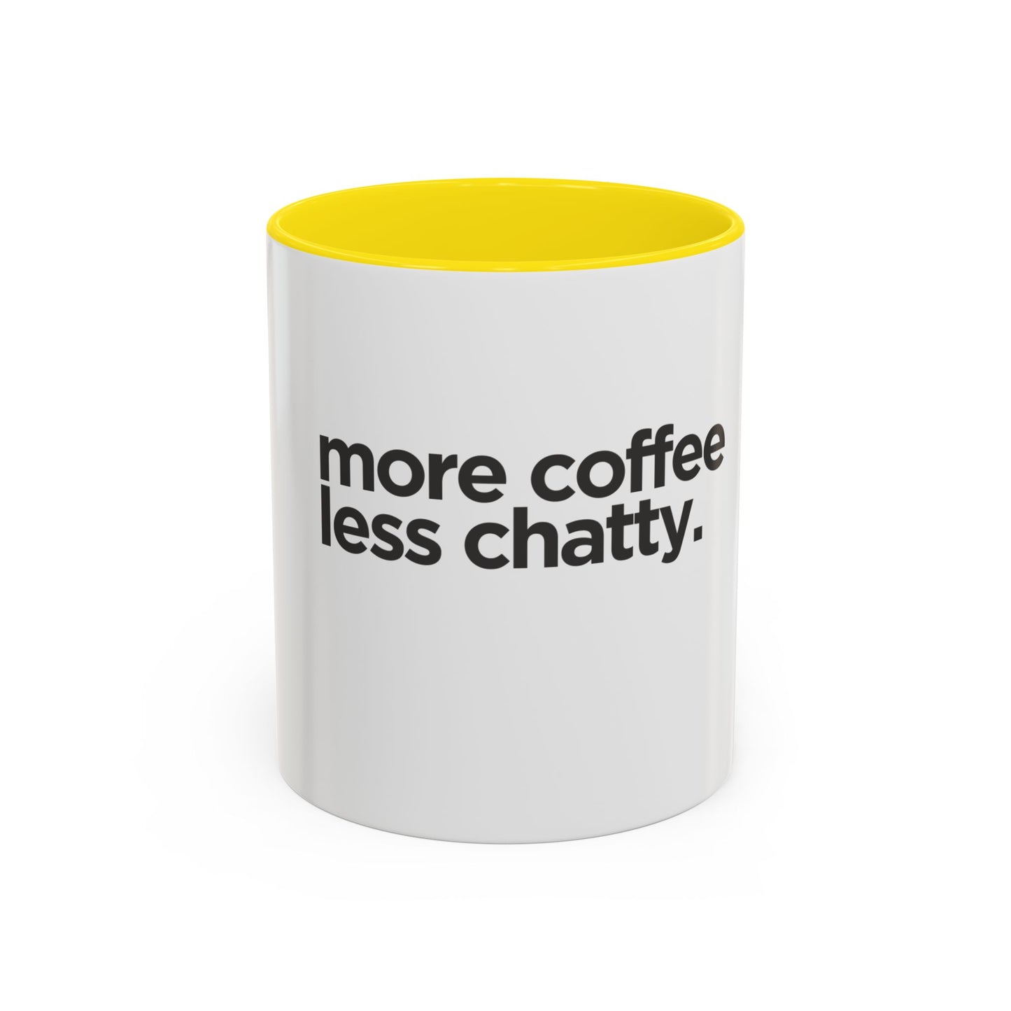 More Coffee Less Chatty Mug
