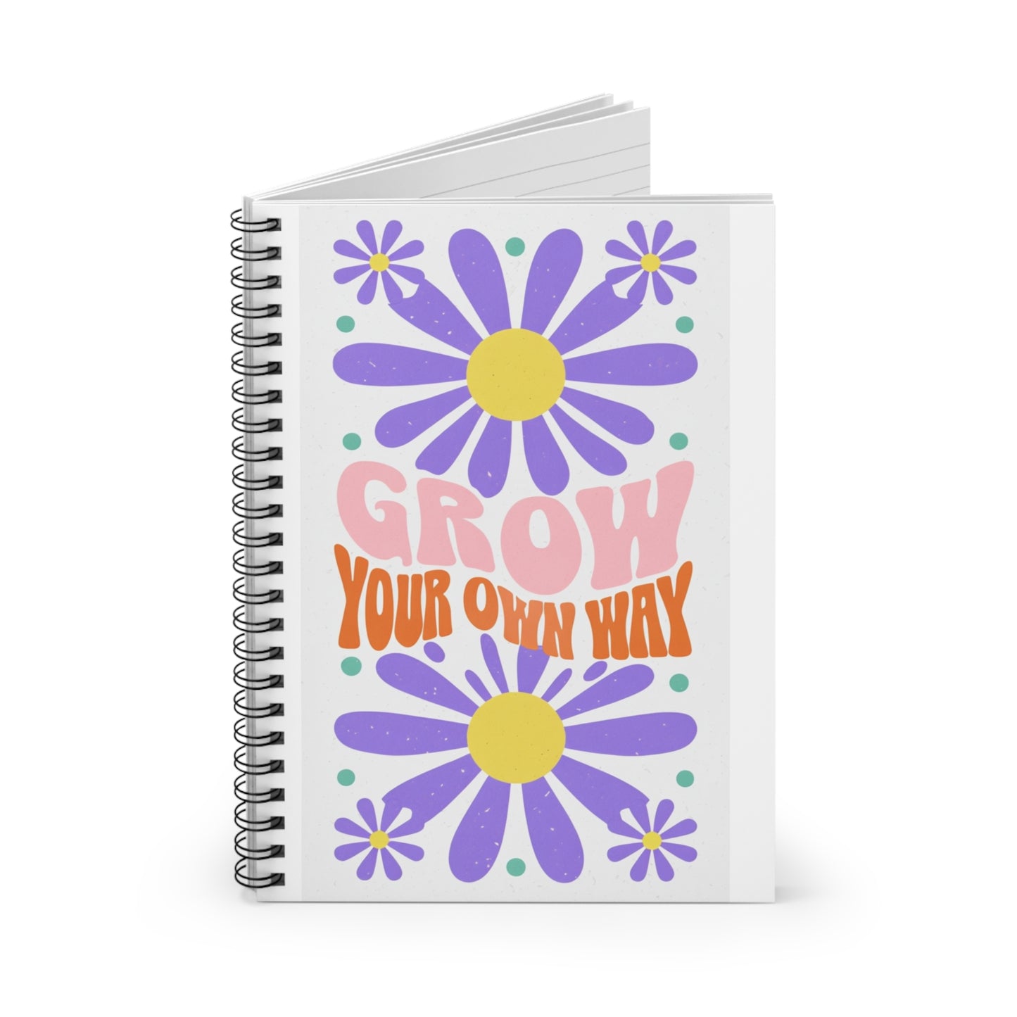 Inspirational Spiral Notebook - "Grow Your Own Way"