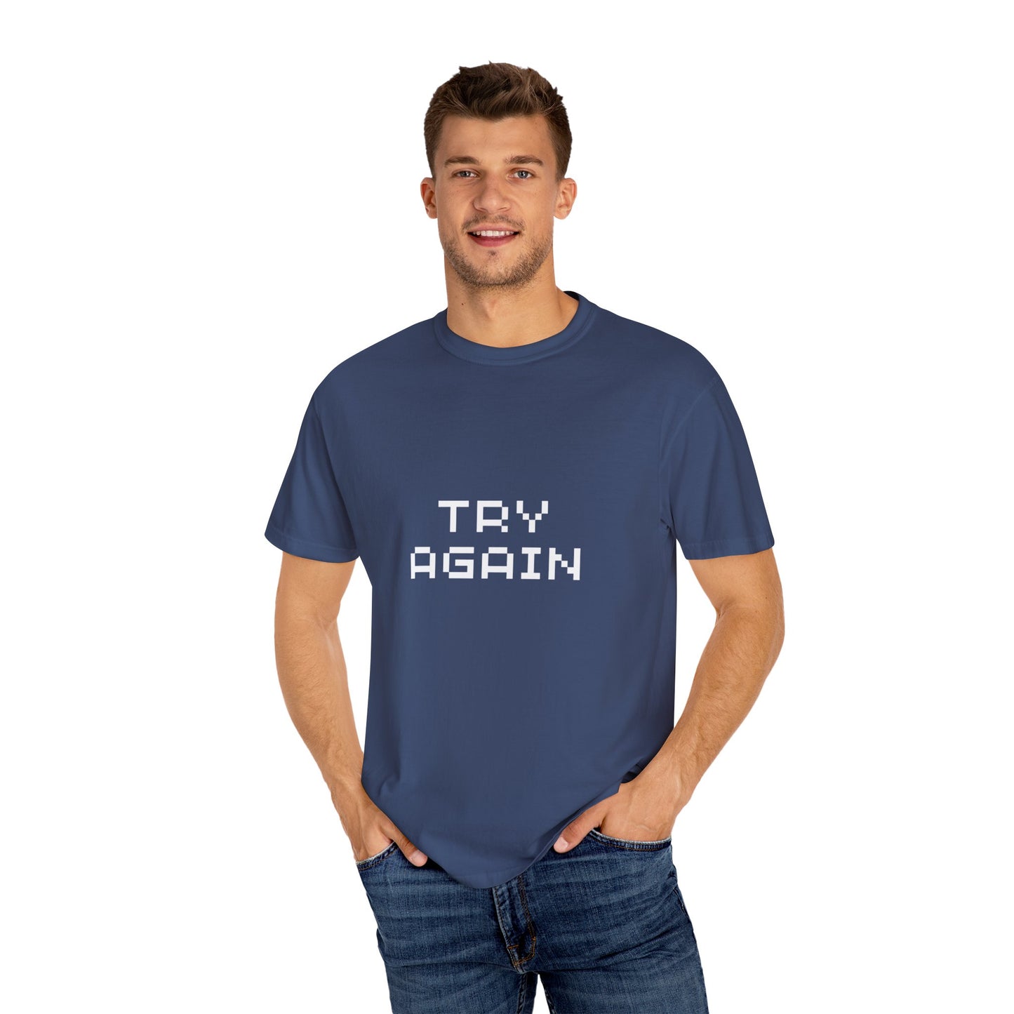 Motivational Unisex T-Shirt - 'TRY AGAIN' Garment-Dyed Tee