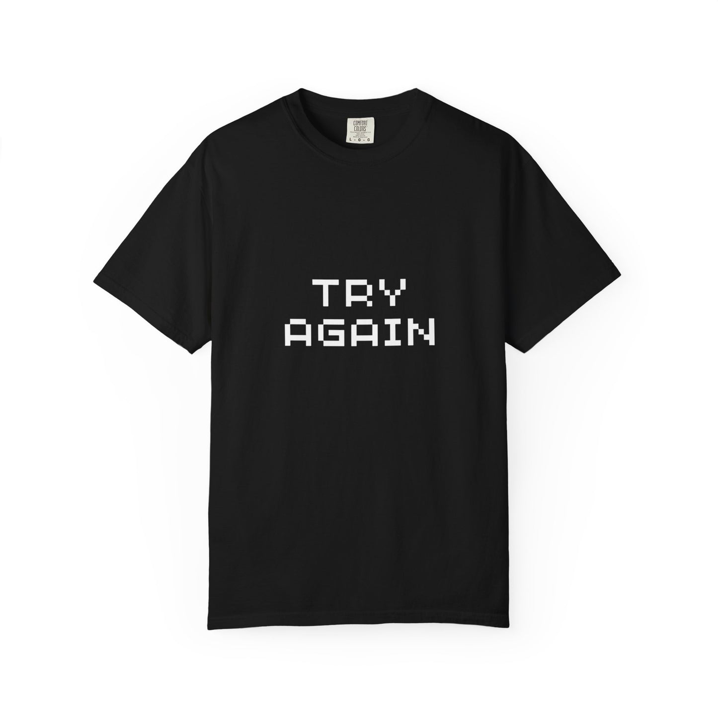 Motivational Unisex T-Shirt - 'TRY AGAIN' Garment-Dyed Tee