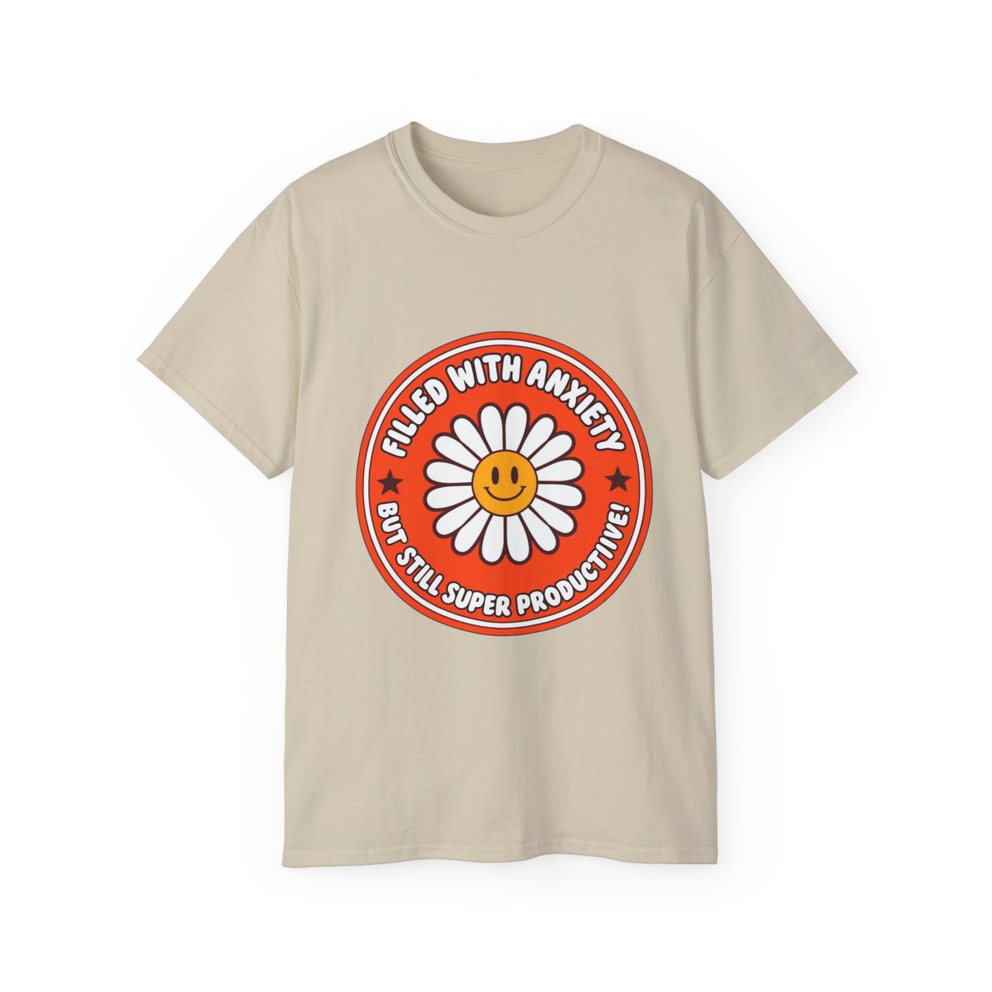 Filled with Anxiety Funny Unisex Ultra Cotton Tee - Motivational Humor Shirt