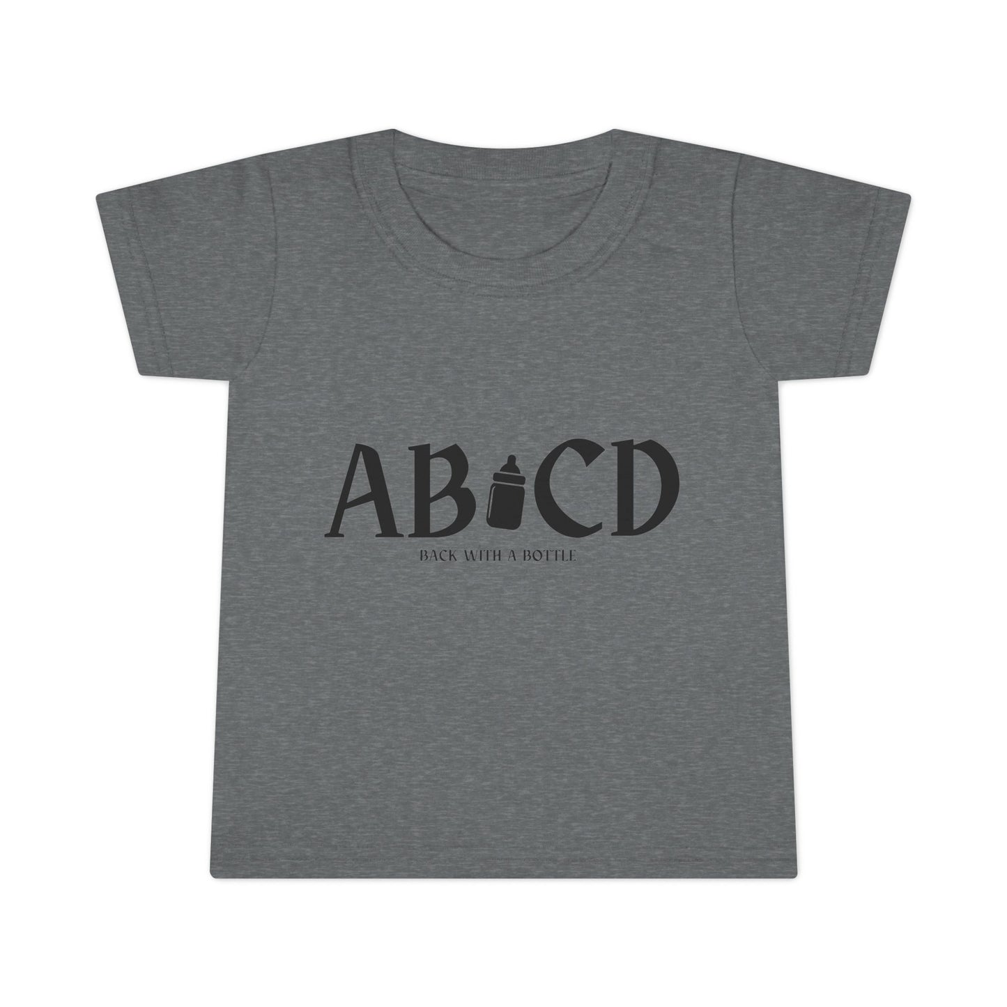 Toddler T-Shirt - "ABCD Back with a Bottle"