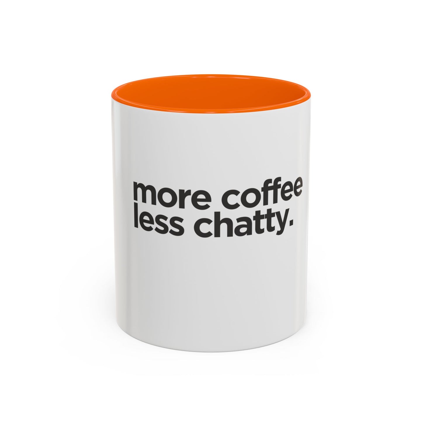 More Coffee Less Chatty Mug