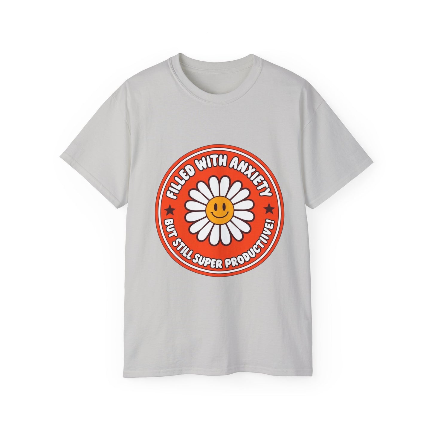 Filled with Anxiety Funny Unisex Ultra Cotton Tee - Motivational Humor Shirt
