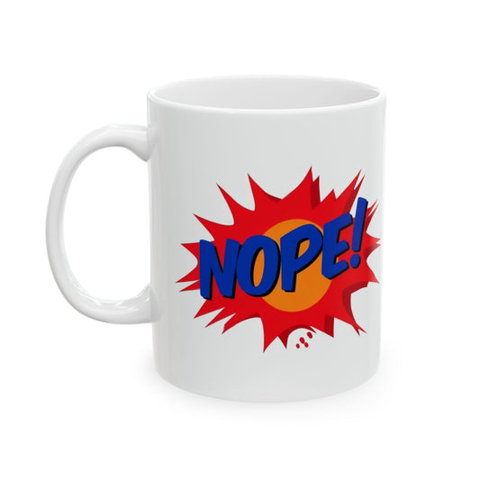 Funny Ceramic Mug - "NOPE!" Pop Art Design