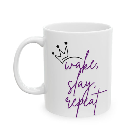 Wake, Slay, Repeat Ceramic Mug