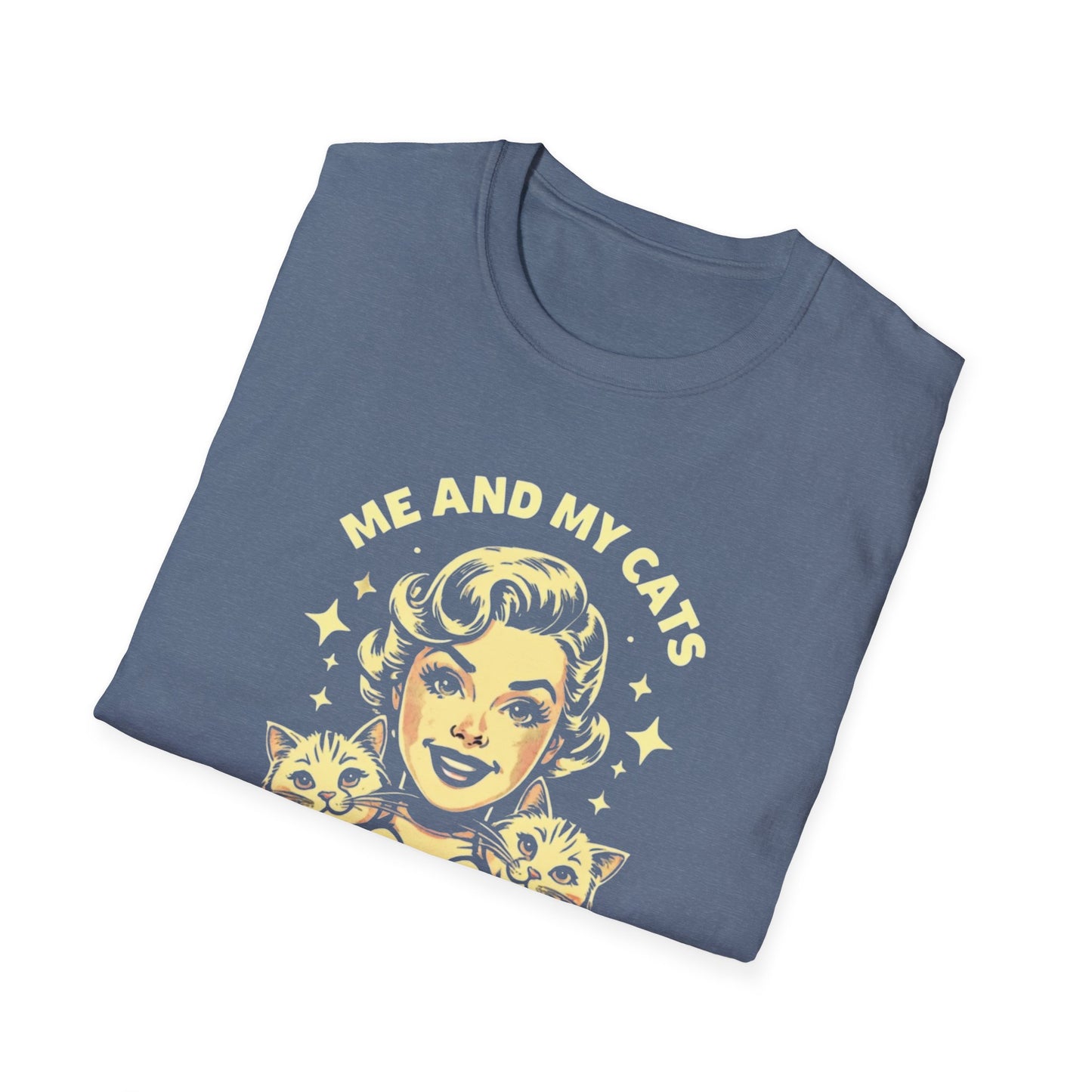 Funny Cat Lover T-Shirt - "Me and My Cats Talk Sh*t About You"
