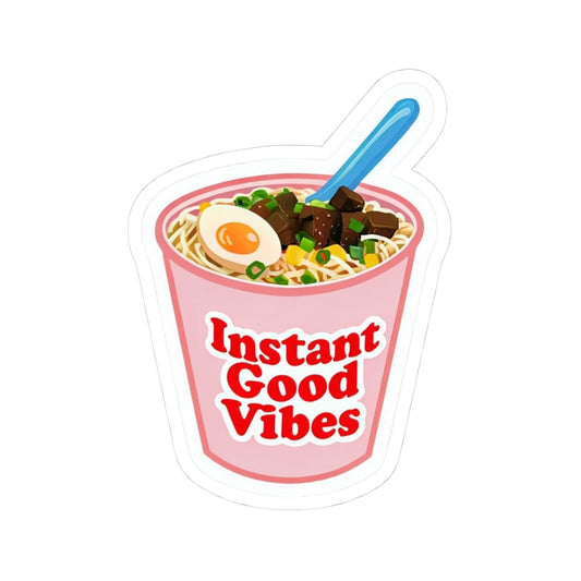 Instant Good Vibes Kiss-Cut Stickers | Fun, Retro Ramen Design for Positive Vibe Enthusiasts