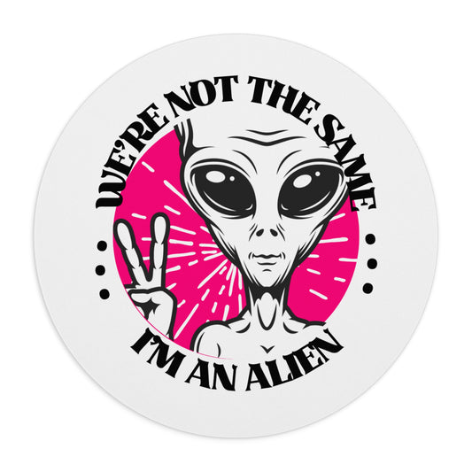 Unique Alien Quote Mouse Pad - Fun Office Accessory for Alien Enthusiasts
