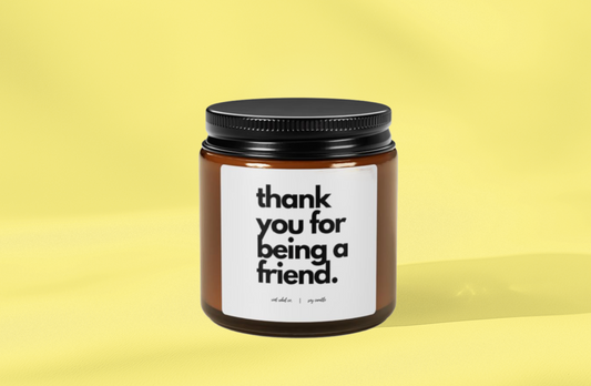 Friendship Scented Soy Candle - Thank You for Being a Friend