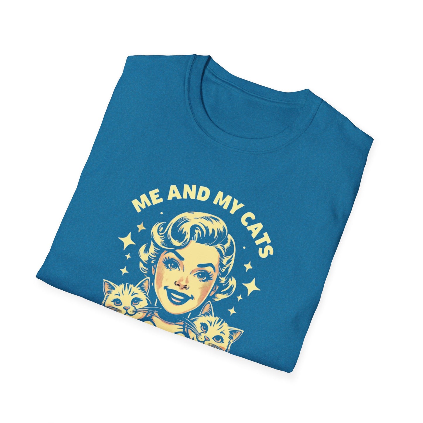 Funny Cat Lover T-Shirt - "Me and My Cats Talk Sh*t About You"